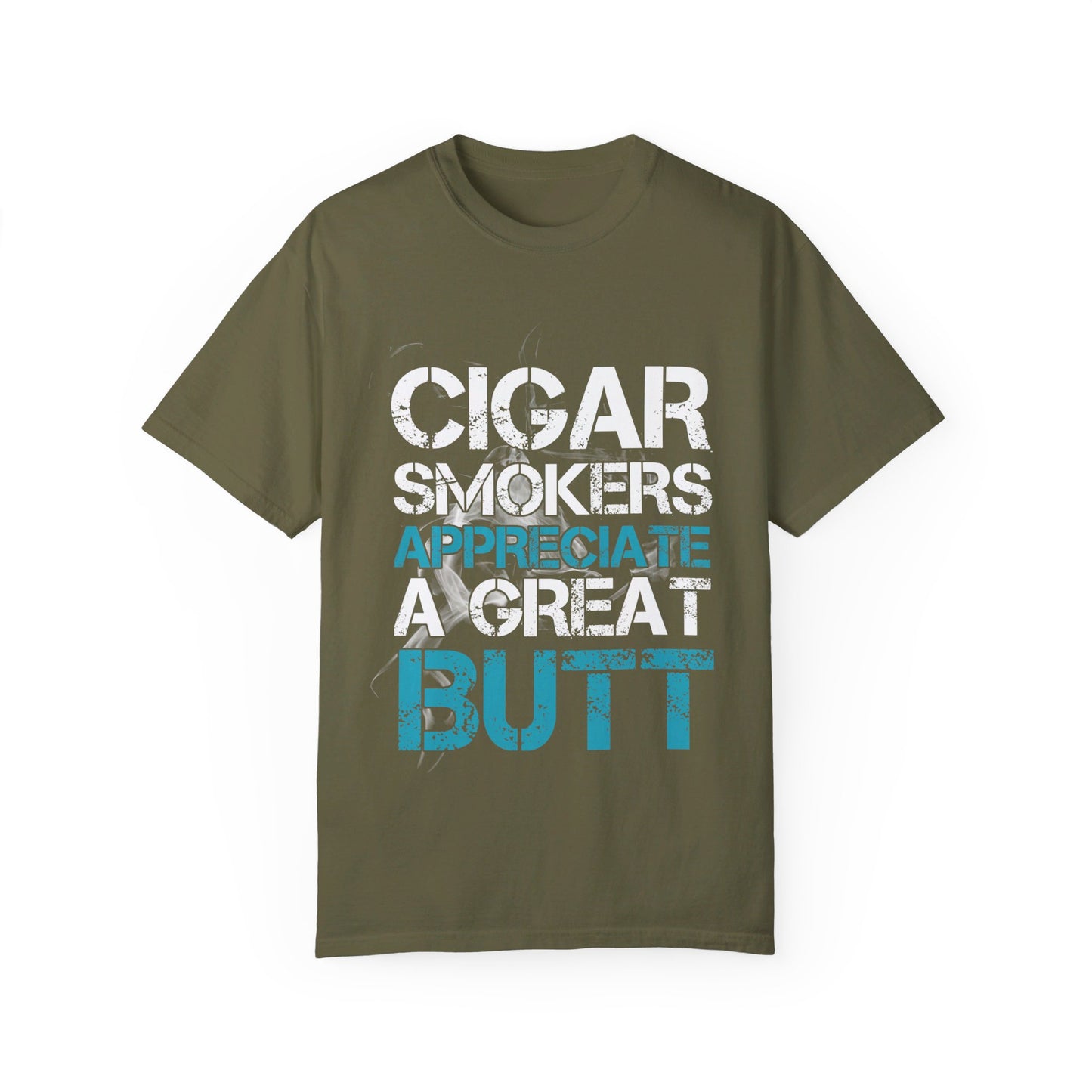 Cigar Smokers Appreciate A Good Butt T-Shirt – Funny Cigar Lover Tee – Bold, Premium Comfort Colors Tee for Cigar Enthusiasts