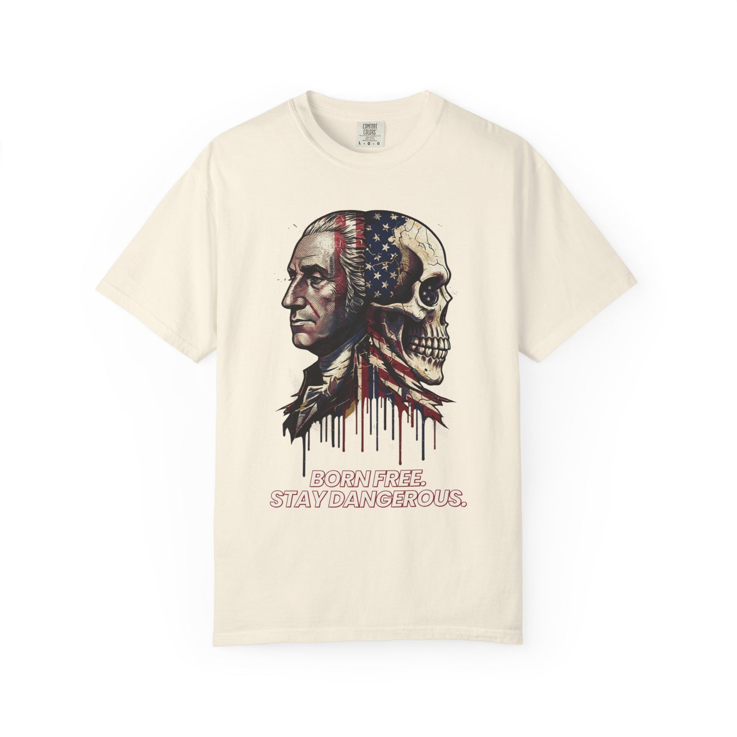 Patriotic 'Born Free Stay Dangerous'