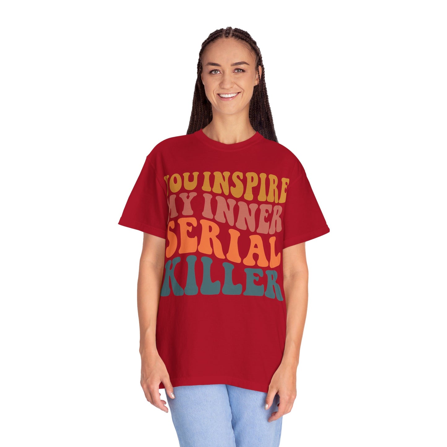 You Inspire My Inner Serial Killer Comfort Colors 1717 Shirt - Sarcastic T-Shirt for Halloween | Spooky | Fall Cozy Shirt | Short Sleeve Tee
