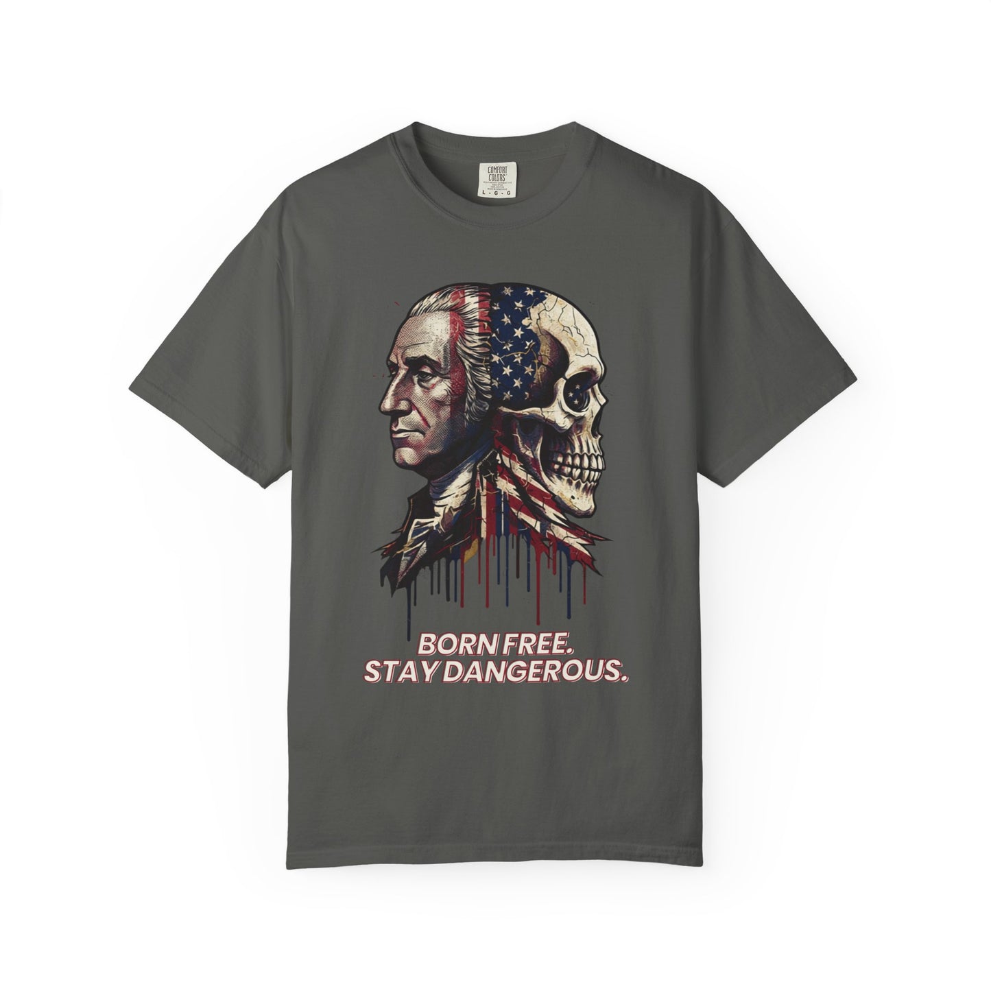 Patriotic 'Born Free Stay Dangerous'