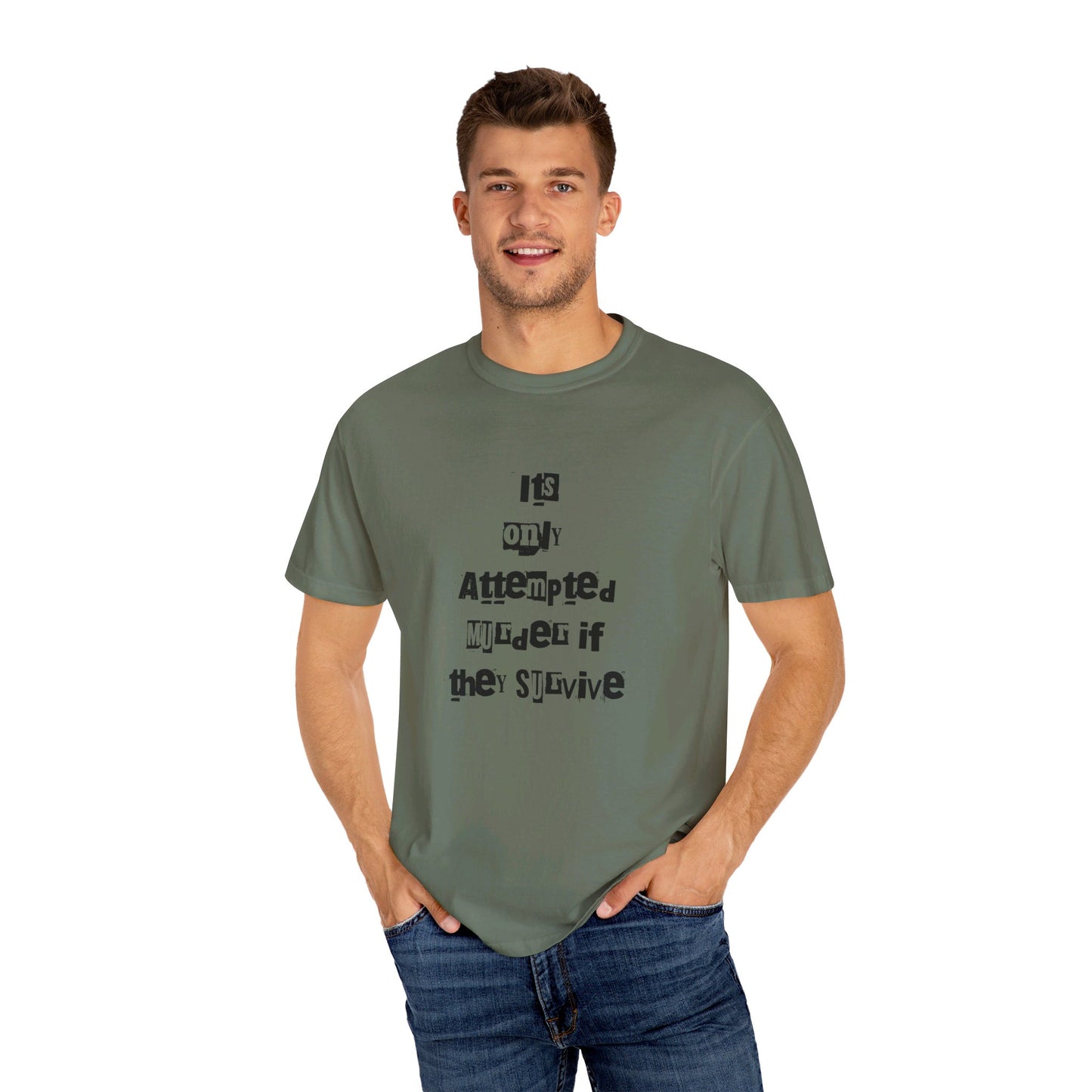 It’s Only Attempted Murder If They Survive" Comfort Colors 1717 T-Shirt – Dark Humor Tee, Funny Graphic Shirt for Edgy Humor Lovers