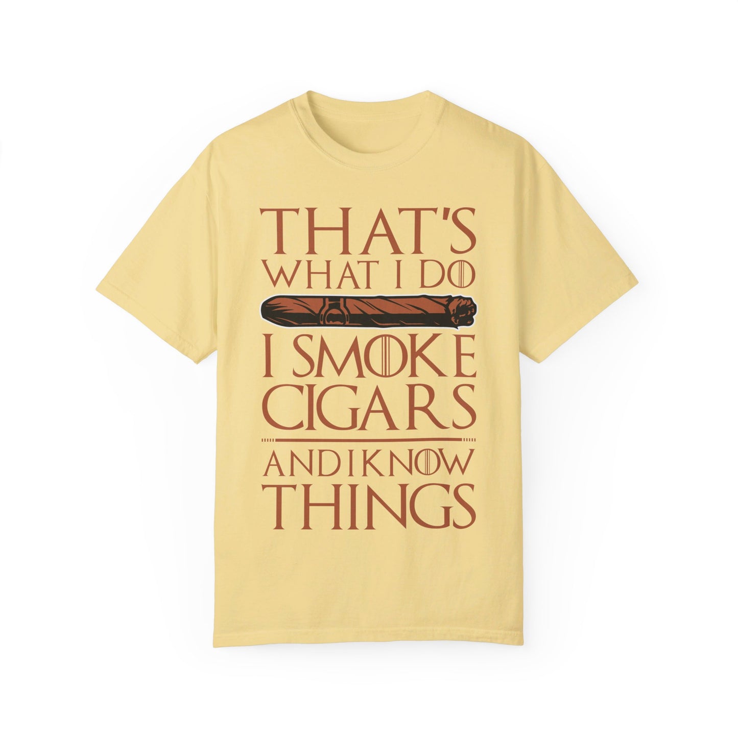 That's What I Do, I Smoke Cigars & Know Things" Funny T-Shirt | Cigar Smoking Shirt | Cigar Smoker | Gift for a Cigar Smoker