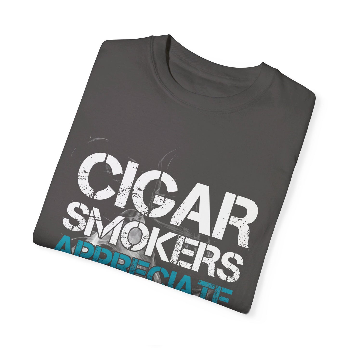 Cigar Smokers Appreciate A Good Butt T-Shirt – Funny Cigar Lover Tee – Bold, Premium Comfort Colors Tee for Cigar Enthusiasts