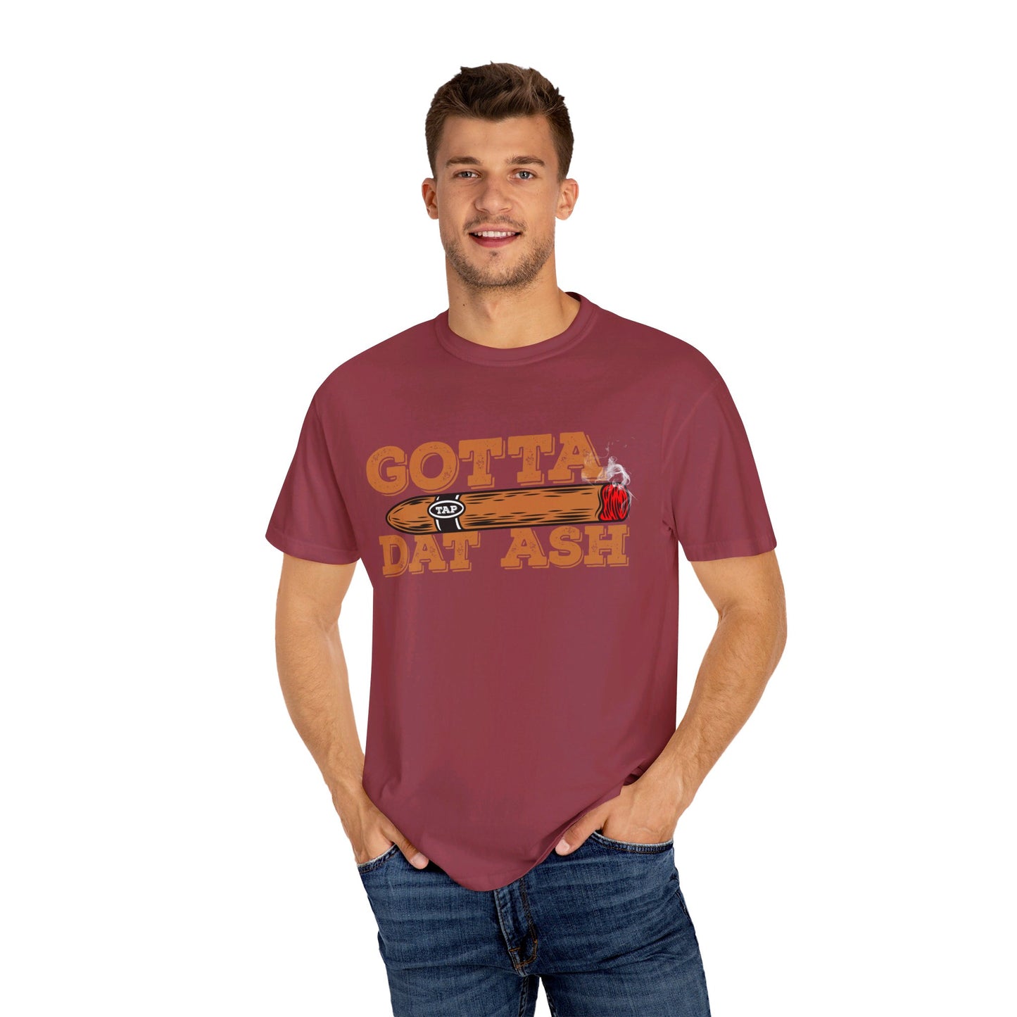 Gotta Tap Dat Ash" Funny Comfort Colors 1717 T-Shirt – Hilarious Graphic Tee for Fun-Loving People, Soft & Stylish, Perfect for Humor Lovers