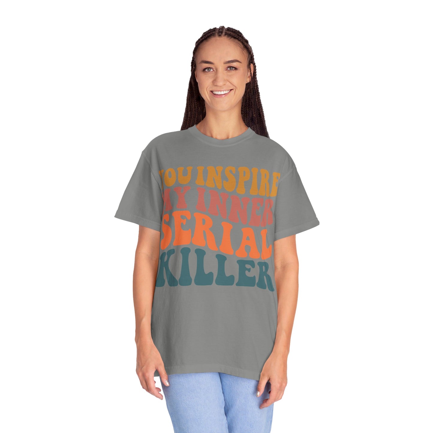 You Inspire My Inner Serial Killer Comfort Colors 1717 Shirt - Sarcastic T-Shirt for Halloween | Spooky | Fall Cozy Shirt | Short Sleeve Tee
