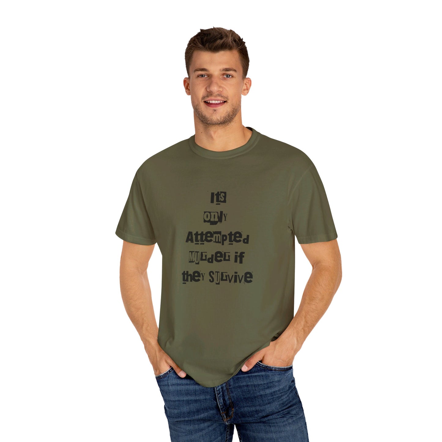 It’s Only Attempted Murder If They Survive" Comfort Colors 1717 T-Shirt – Dark Humor Tee, Funny Graphic Shirt for Edgy Humor Lovers