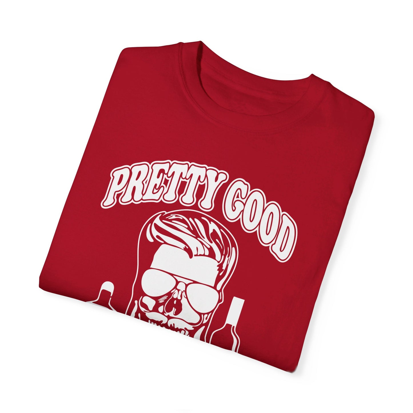 Pretty Good At Making Bad Decisions Tee. Comfort Colors 1717