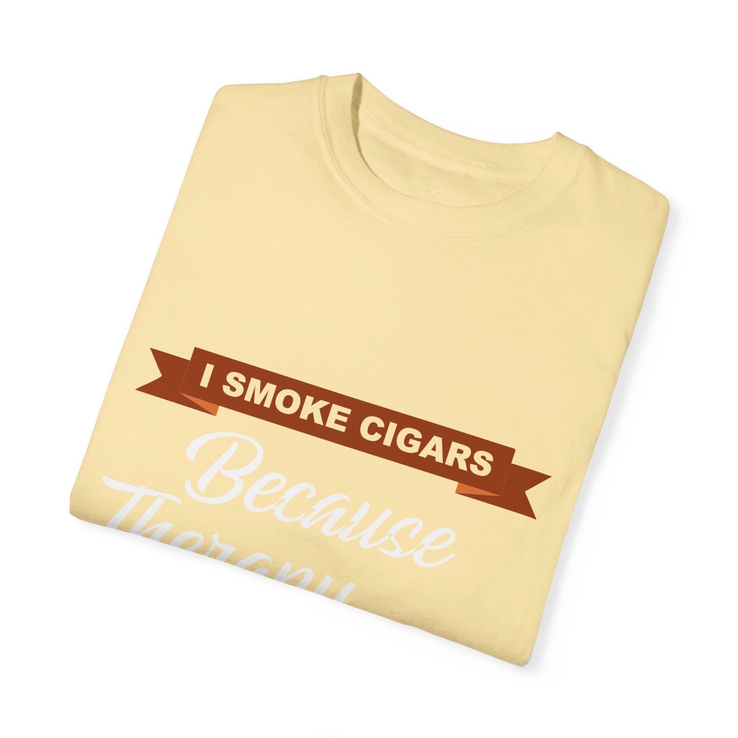 I Smoke Cigars Because Therapy Is Too Expensive