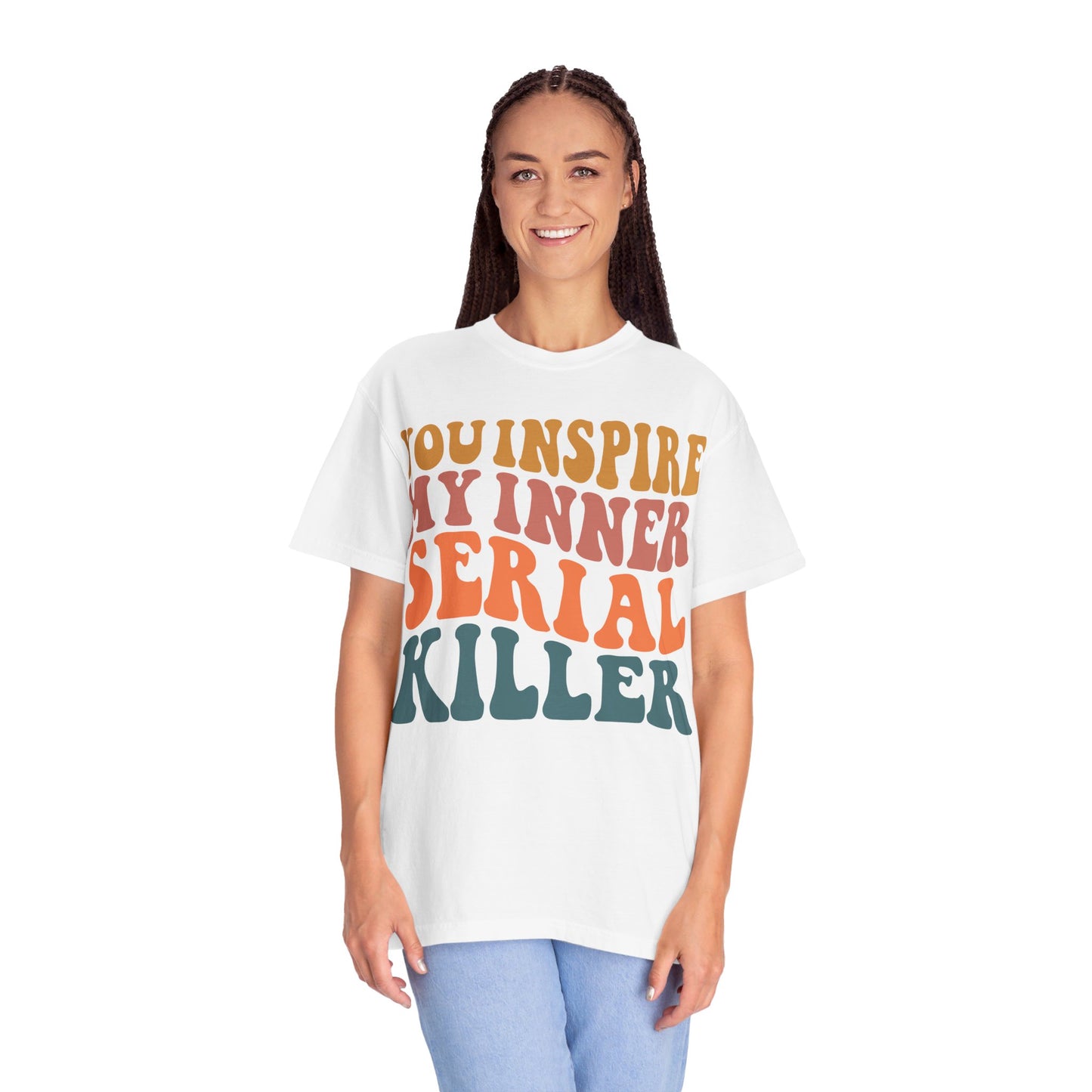 You Inspire My Inner Serial Killer Comfort Colors 1717 Shirt - Sarcastic T-Shirt for Halloween | Spooky | Fall Cozy Shirt | Short Sleeve Tee