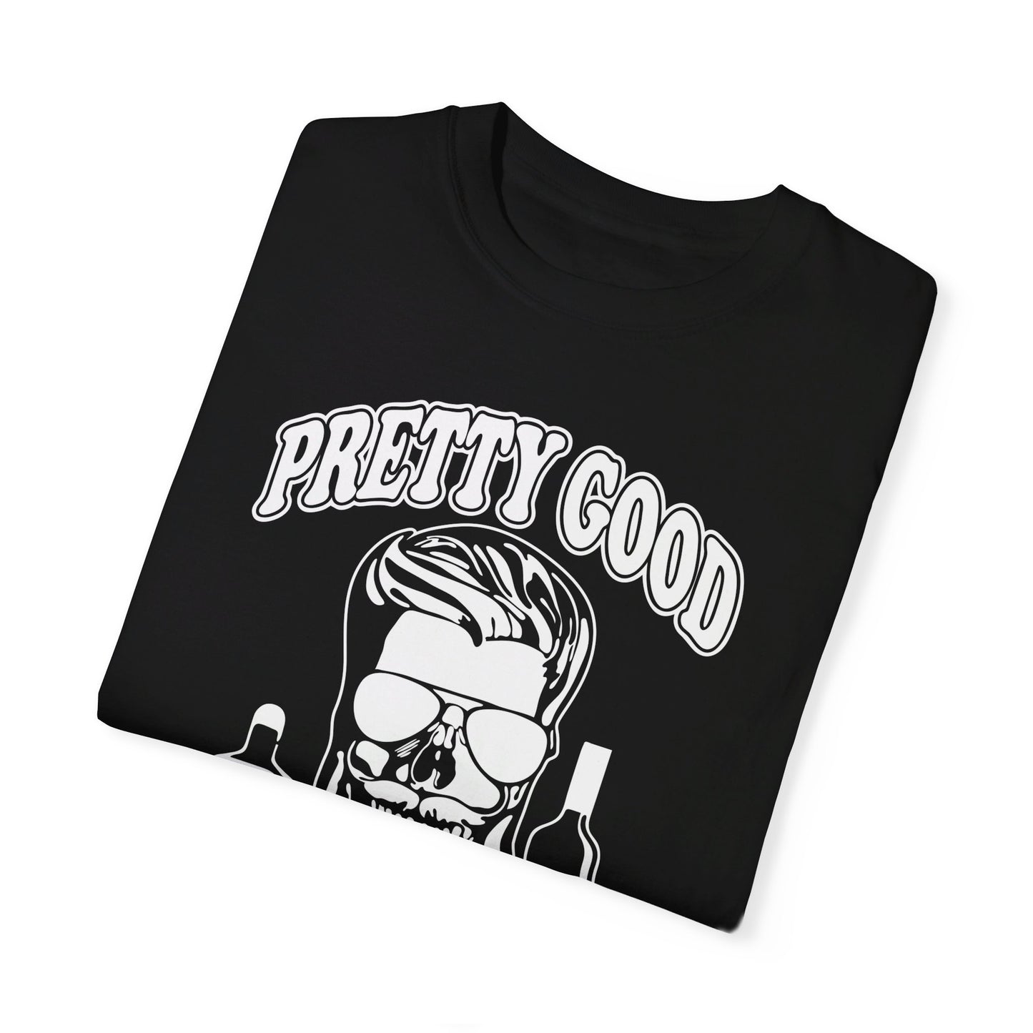 Pretty Good At Making Bad Decisions Tee. Comfort Colors 1717