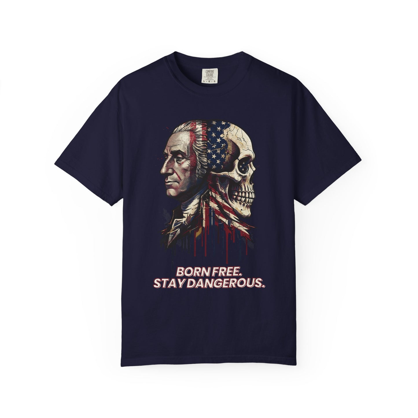 Patriotic 'Born Free Stay Dangerous'