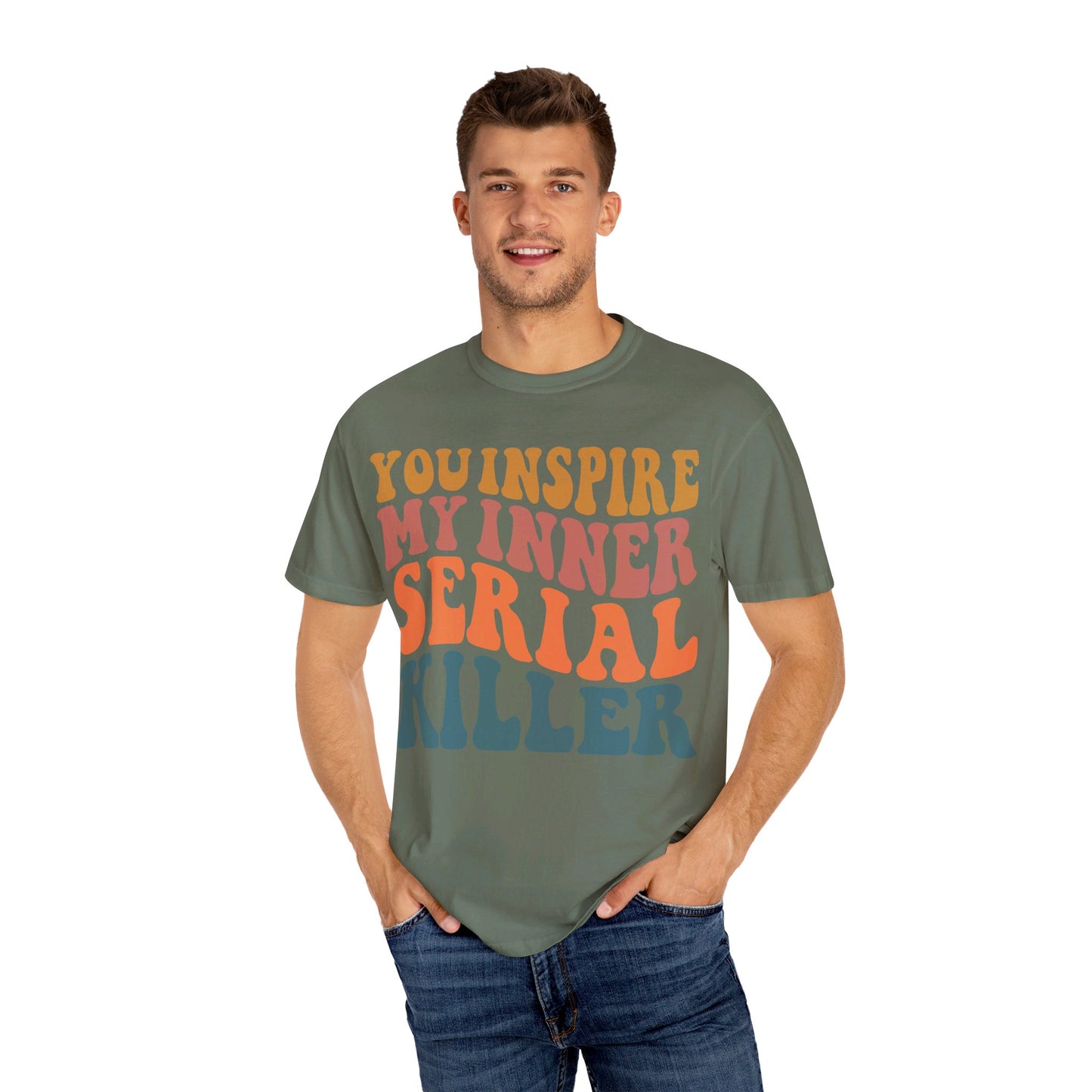 You Inspire My Inner Serial Killer Comfort Colors 1717 Shirt - Sarcastic T-Shirt for Halloween | Spooky | Fall Cozy Shirt | Short Sleeve Tee
