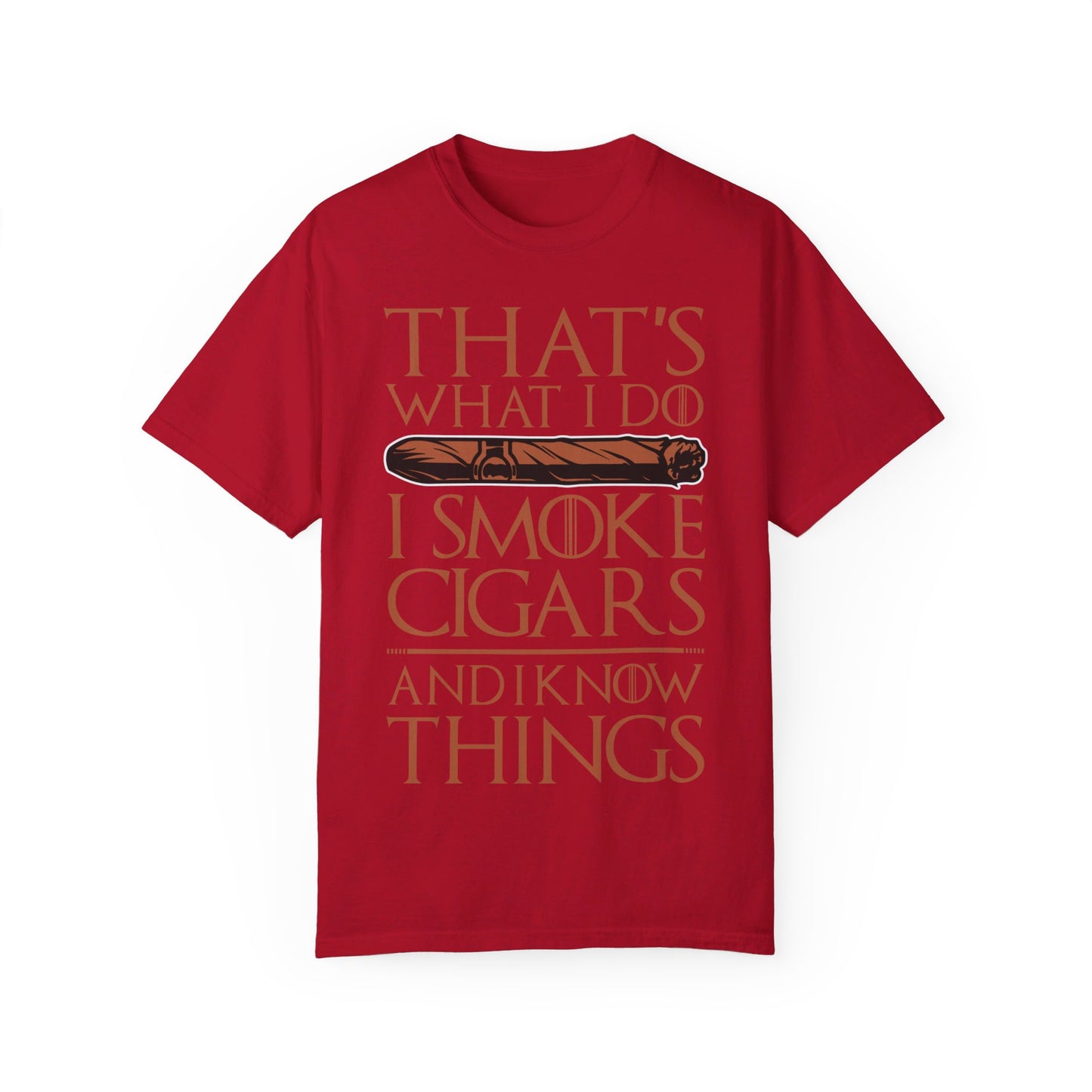 That's What I Do, I Smoke Cigars & Know Things" Funny T-Shirt | Cigar Smoking Shirt | Cigar Smoker | Gift for a Cigar Smoker