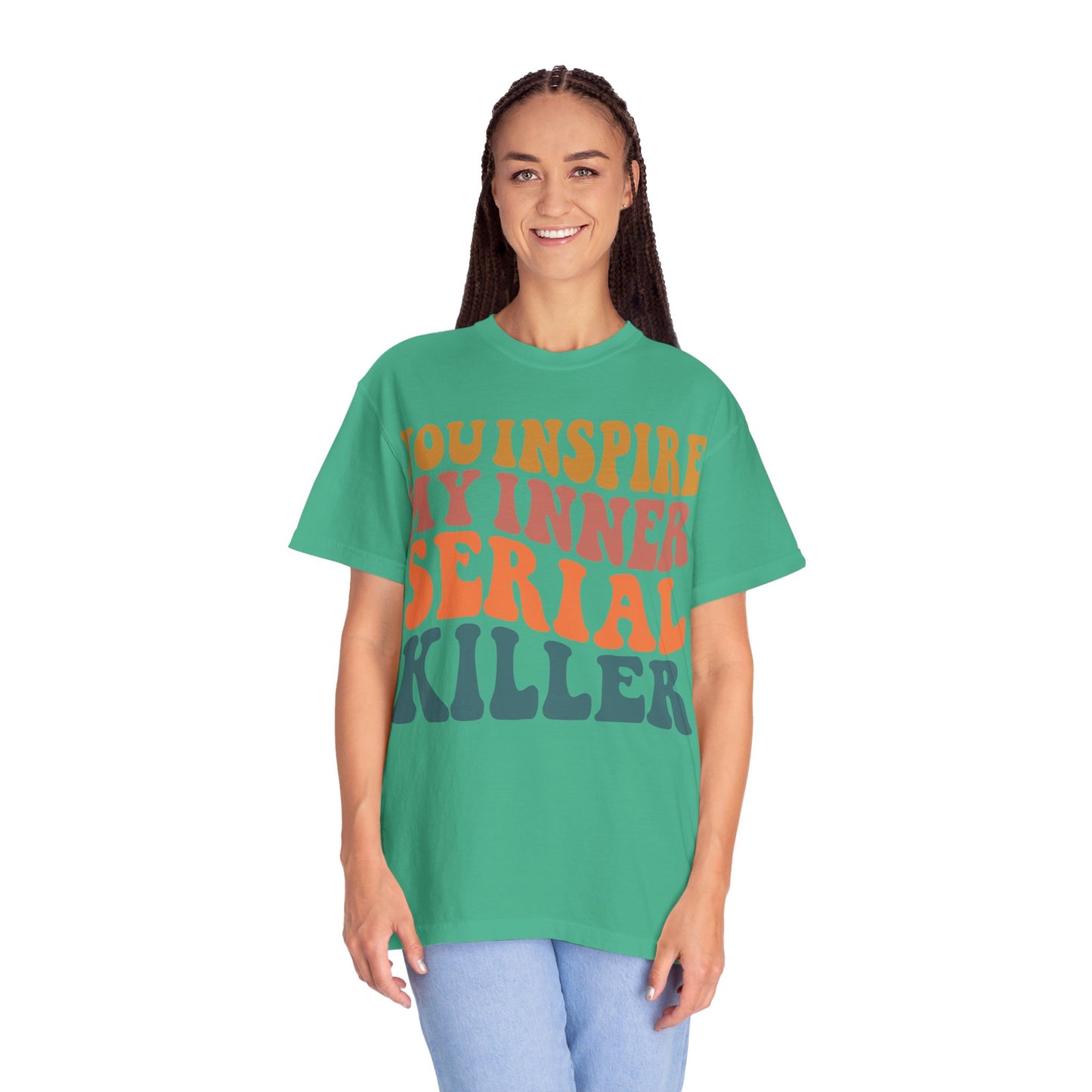 You Inspire My Inner Serial Killer Comfort Colors 1717 Shirt - Sarcastic T-Shirt for Halloween | Spooky | Fall Cozy Shirt | Short Sleeve Tee