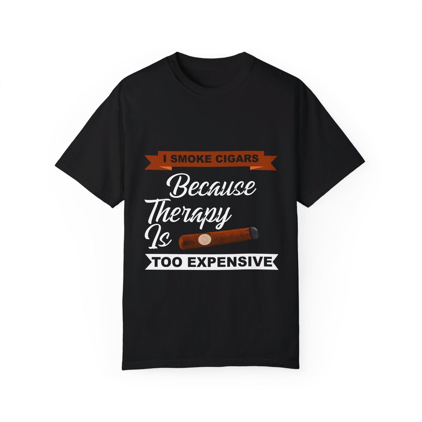 I Smoke Cigars Because Therapy Is Too Expensive