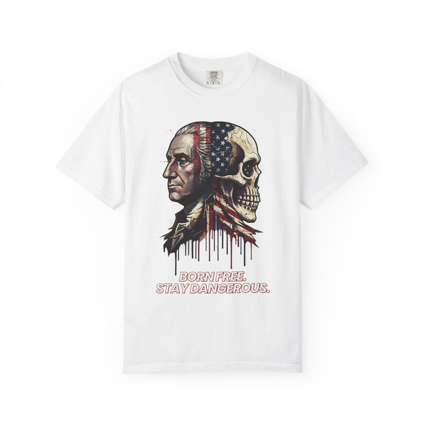 Patriotic 'Born Free Stay Dangerous'