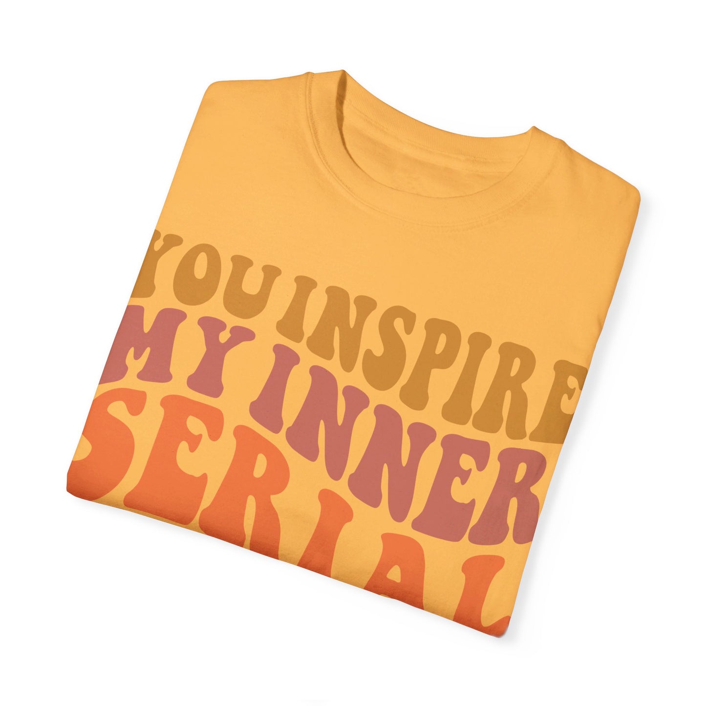 You Inspire My Inner Serial Killer Comfort Colors 1717 Shirt - Sarcastic T-Shirt for Halloween | Spooky | Fall Cozy Shirt | Short Sleeve Tee