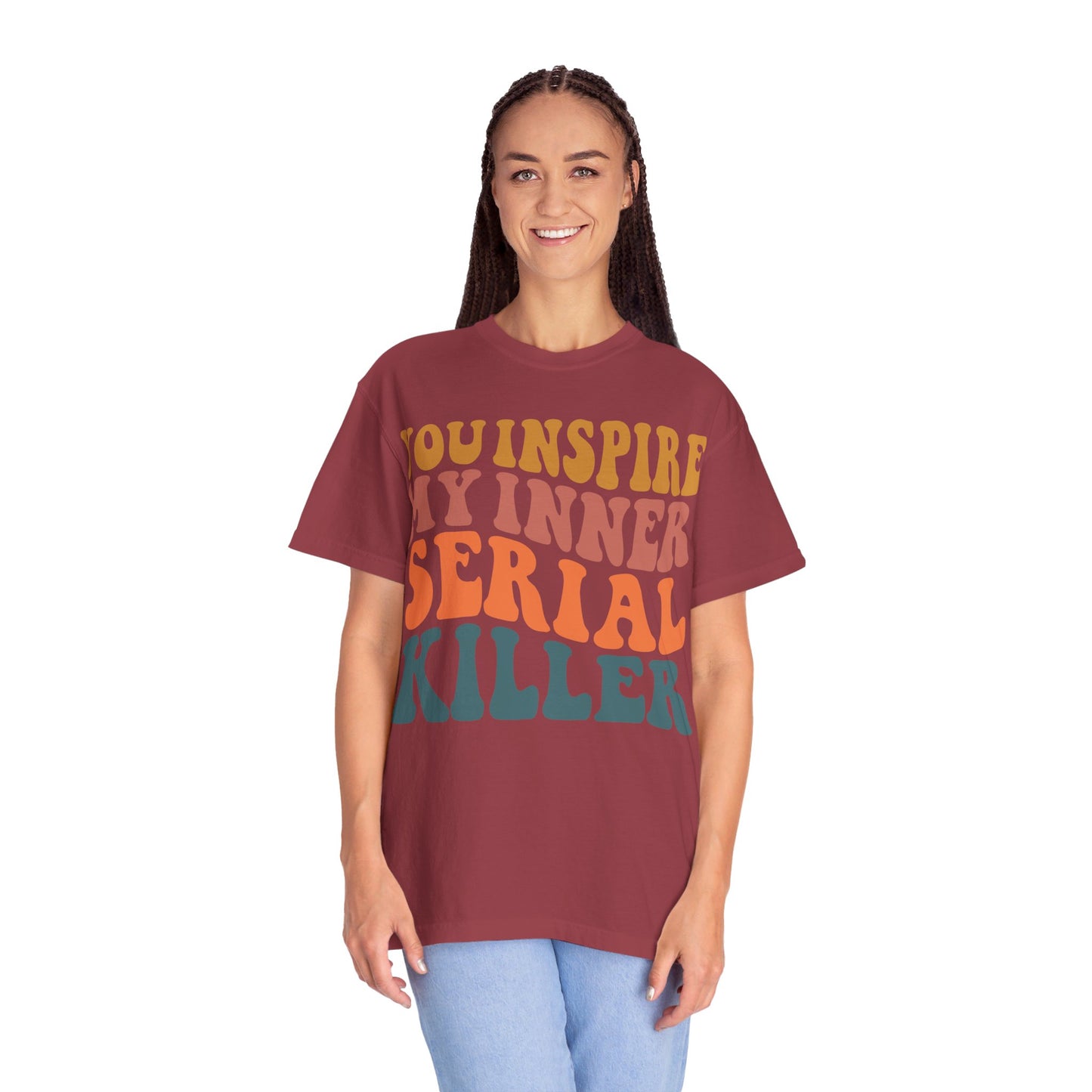 You Inspire My Inner Serial Killer Comfort Colors 1717 Shirt - Sarcastic T-Shirt for Halloween | Spooky | Fall Cozy Shirt | Short Sleeve Tee