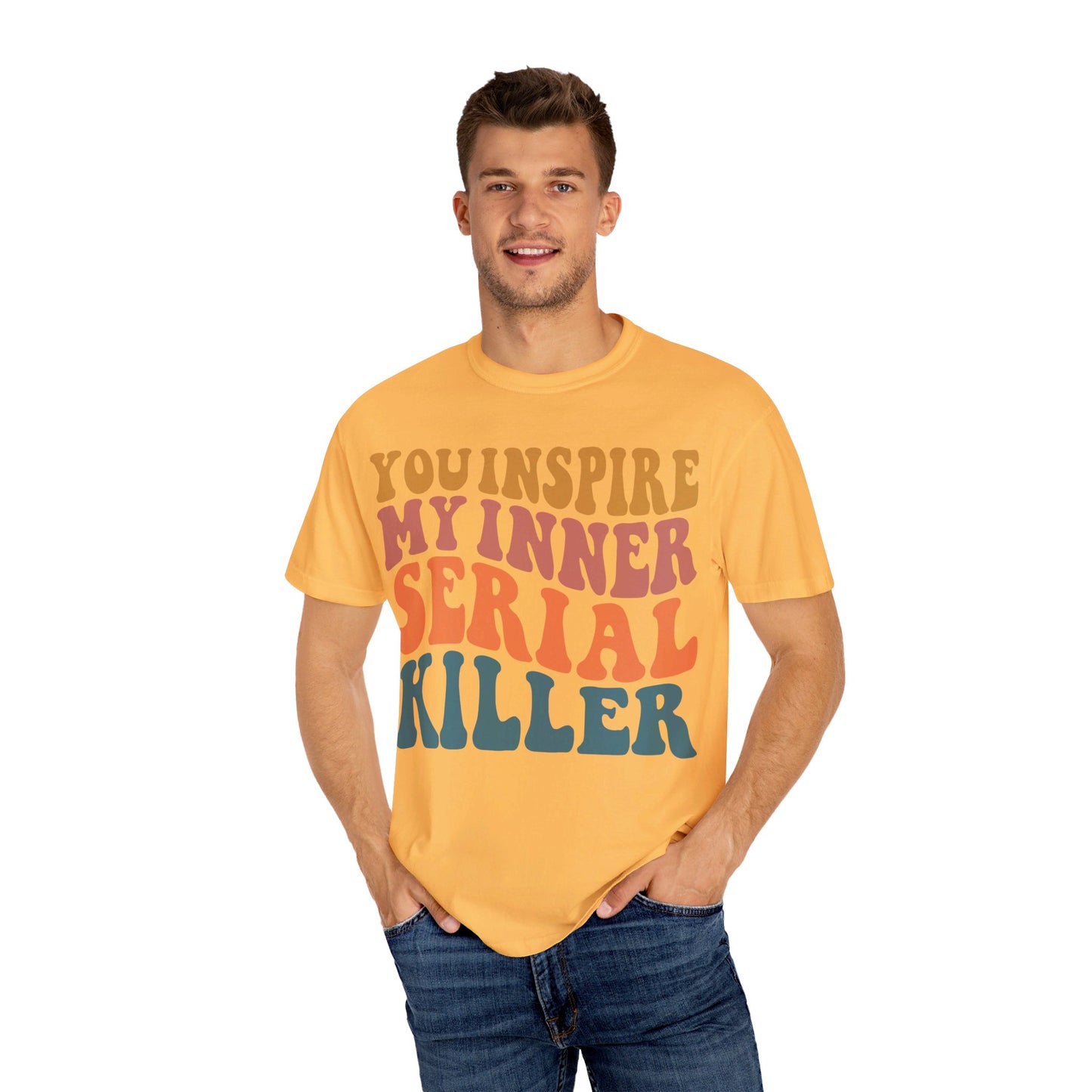 You Inspire My Inner Serial Killer Comfort Colors 1717 Shirt - Sarcastic T-Shirt for Halloween | Spooky | Fall Cozy Shirt | Short Sleeve Tee