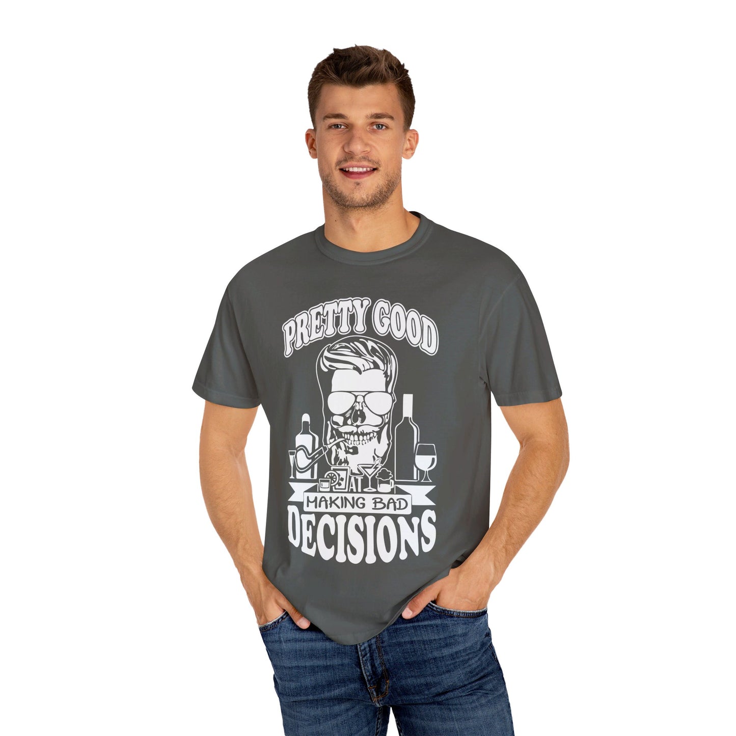 Pretty Good At Making Bad Decisions Tee. Comfort Colors 1717