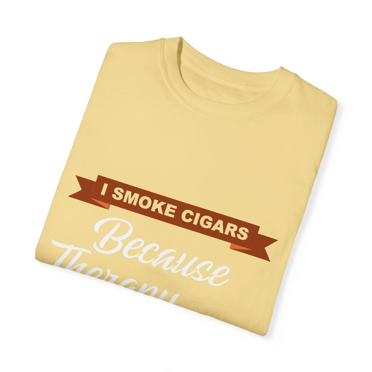 I Smoke Cigars Because Therapy Is Too Expensive