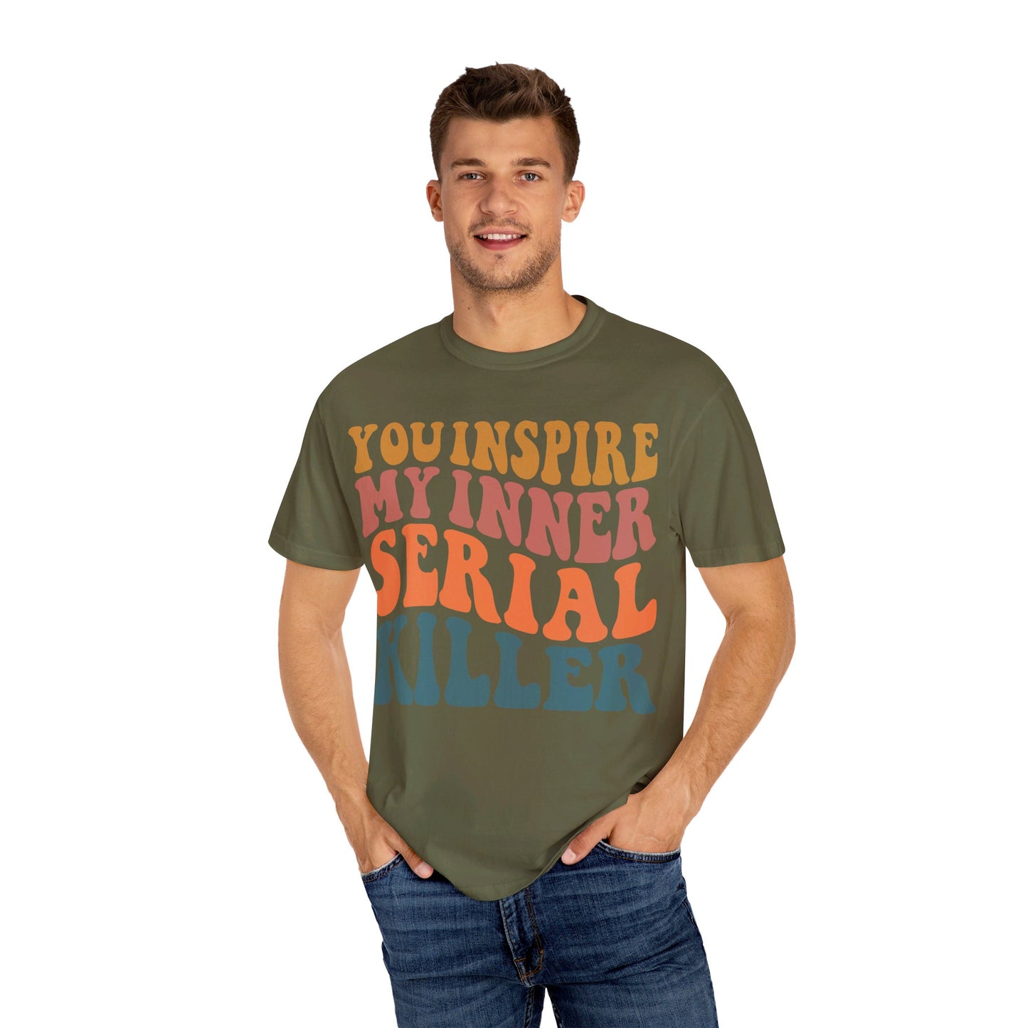 You Inspire My Inner Serial Killer Comfort Colors 1717 Shirt - Sarcastic T-Shirt for Halloween | Spooky | Fall Cozy Shirt | Short Sleeve Tee